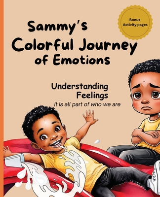Sammy's Colorful Journey of Emotions: Understanding Feelings