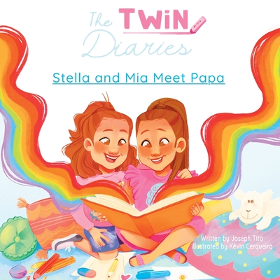 The Twin Diaries: Stella and Mia Meet Papa - A Surrogacy Story (Large Print Edition)