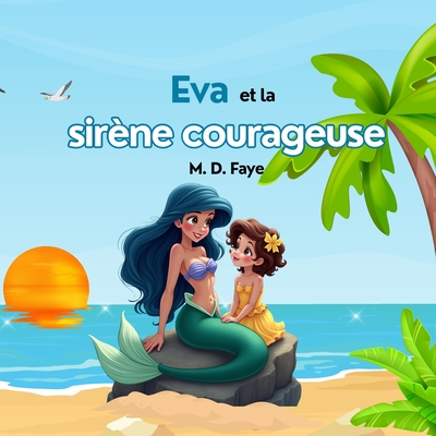 Eva et la sirène courageuse