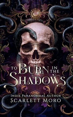 To Burn In The Shadows