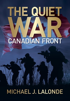 The Quiet War: Canadian Front