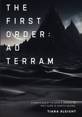The First Order: Ad Terram