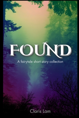 Found: A fairytale short story collection