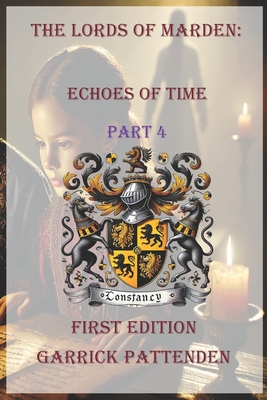 The Lords of Marden: Echoes of Time - Part 4