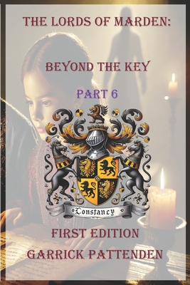 The Lords of Marden: Beyond the Key - Part 6