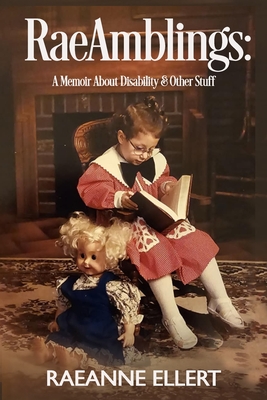 RaeAmblings - A Memoir About Disability & Other Stuff