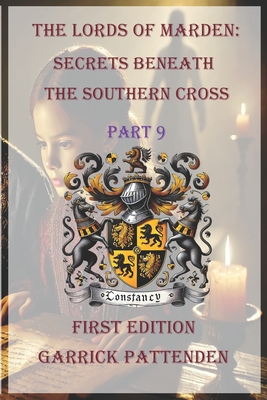 The Lords of Marden: Secrets Beneath the Southern Cross - Part 9