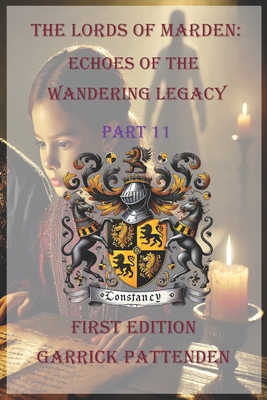 The Lords of Marden: Echoes of the Wandering Legacy - Part 11