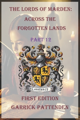 The Lords of Marden: Across the Forgotten Lands - Part 12