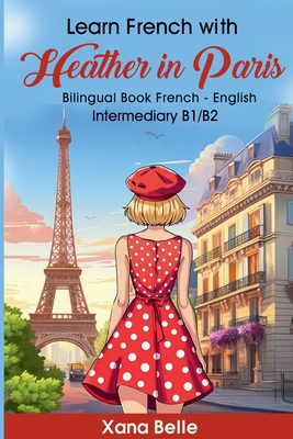 Learn French with Heather in Paris: Bilingual French - English