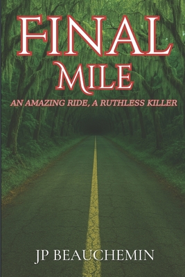 Final Mile: An Amazing Trip, A Ruthless Killer