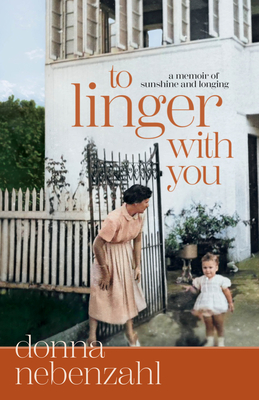 To Linger with You: A Memoir of Sunshine and Longing