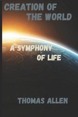 Creation of the world: A symphony of life