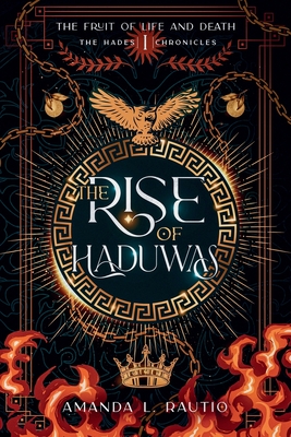 The Rise of Haduwas: A Fruit of Life & Death Novel