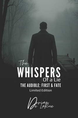 The Whispers of a Lie: The Audible: First & Fate