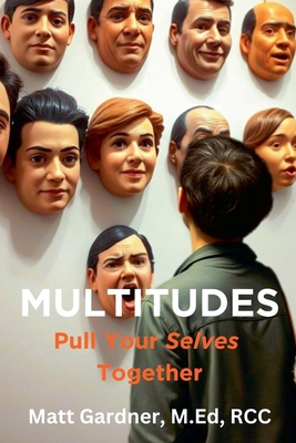Multitudes: Pull Your Selves Together