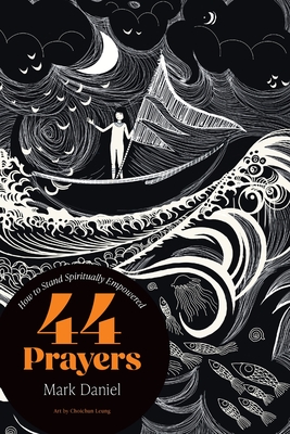 44 Prayers: How To Stand Spiritually Empowered