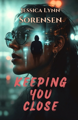 Keeping You Close