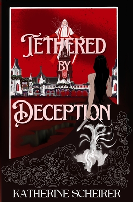 Tethered by Deception