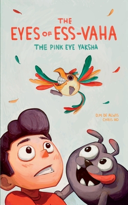 The Eyes of Ess-Vaha: The Pink Eye Yaksha (Large Print Edition)