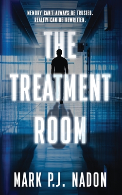 The Treatment Room: A Psychological Tech Thriller