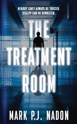 The Treatment Room: A Psychological Tech Thriller