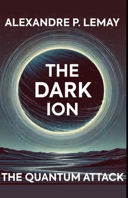 The Dark Ion: The Quantum Attack