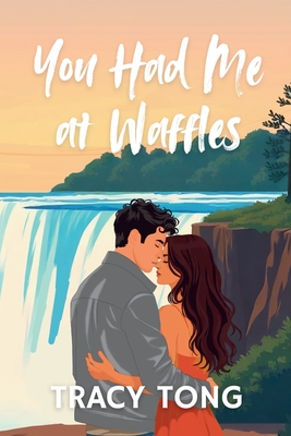 You Had Me at Waffles: The Story of Emily and Adam
