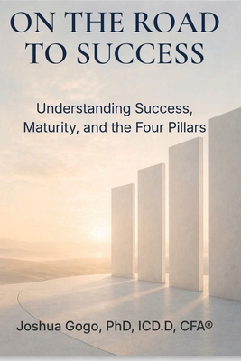 On the Road to Success: Understanding Success, Maturity, and the Four Pillars