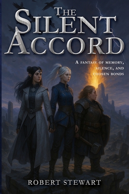 The Silent Accord: A Fantasy of Memory, Silence, and Chosen Bonds