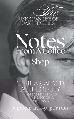 The Unknown Life of Jake Fidellius: 3I/ATLAS, AI and Authenticity Explored Through the Lens of A Millennial