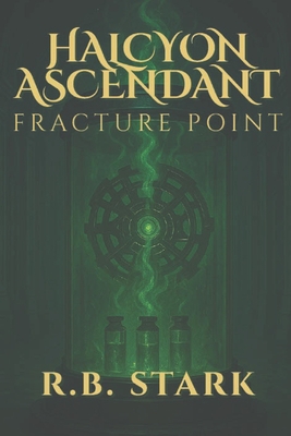 Halycon Ascendant Vol 1: Fracture Point