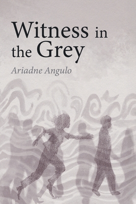 Witness in the Grey