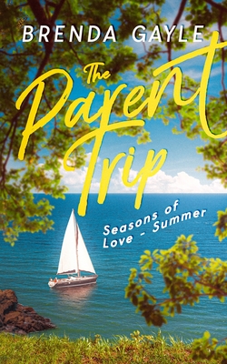 The Parent Trip: Seasons of Love - Summer