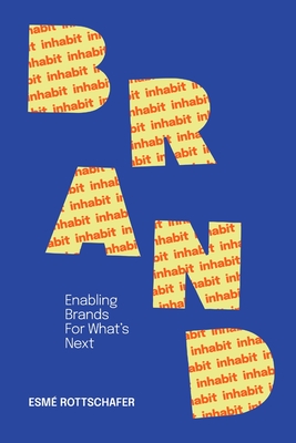 Inhabit Brand: Enabling Brands for What's Next
