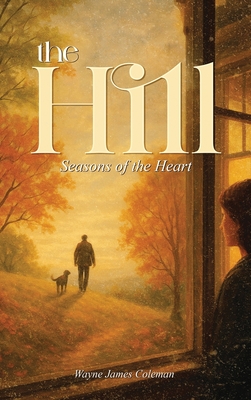 The Hill: Seasons of the Heart
