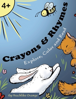 Crayons & Rhymes: Explore, Color, and Read