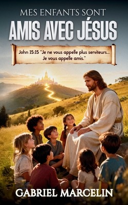 Mes Enfants Sont Amis Avec Jésus