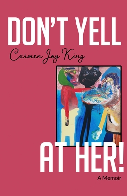 Don't Yell at Her!: A Memoir of Psychedelics, Crossing Borders, and Finding Freedom from Love Addiction (Large Print Edition)