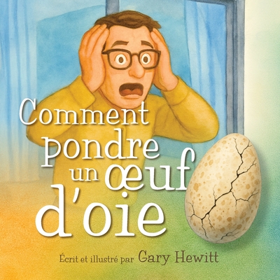 Comment pondre un oeuf d'oie