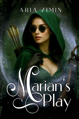 Marian's Play: The Legend of Robin Hood Reimagined