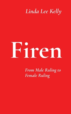 Firen: From Male Ruling to Female Ruling