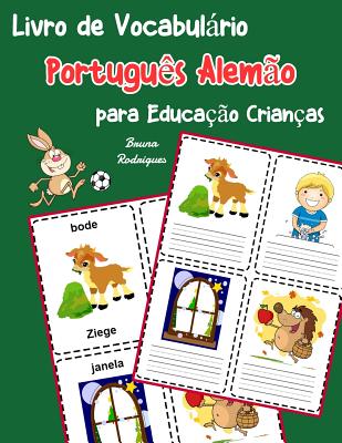 The Toddler's Handbook: Bilingual (English / Portuguese) (Inglês / Português) Numbers, Colors, Shapes, Sizes, ABC Animals, Opposites, and Sounds, with