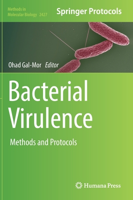 Bacterial Virulence: Methods and Protocols
