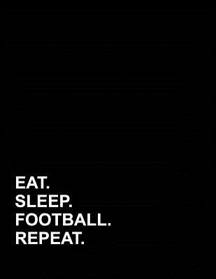 Eat Sleep Football Repeat: Appointment Book 4 Columns