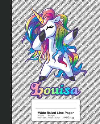 Wide Ruled Line Paper: LOUISA Unicorn Rainbow Notebook