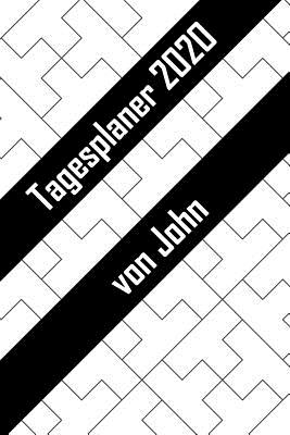 Tagesplaner 2020 von John: Personalisierter Kalender für 2020 mit deinem Vornamen