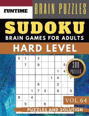 Hard Sudoku: Jumbo 300 SUDOKU hard to extreme difficulty with solution Brain Games Puzzles Books for Expert Adult and Senior (hard (Large Print Edition)