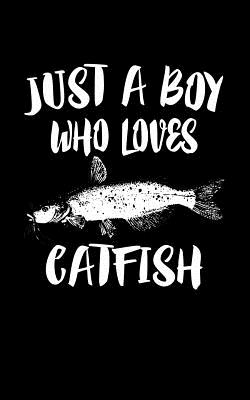 Just A Boy Who Loves Catfish: Animal Nature Collection