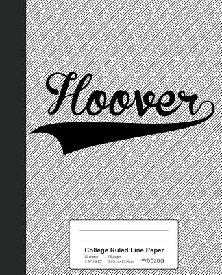 College Ruled Line Paper: HOOVER Notebook